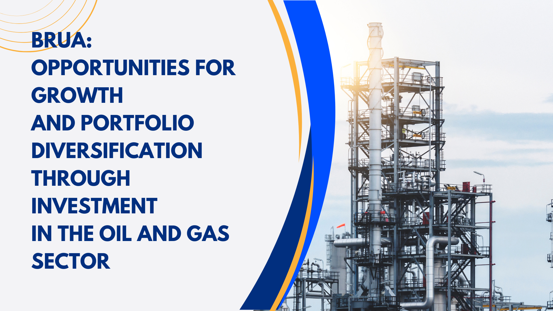 BRUA: Opportunities for Growth and Portfolio Diversification through Investment in the Oil and Gas Sector