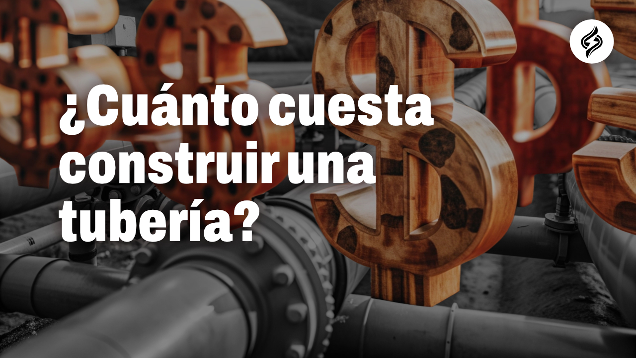 ¿Cuánto cuesta construir una tubería?