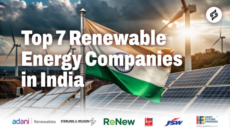 Top 7 Renewable Energy Companies in India (By Installed Capacity)